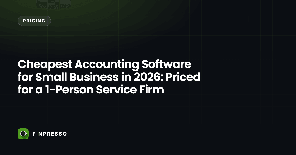 Cheapest Accounting Software for Small Business in 2026: Priced for a 1-Person Service Firm