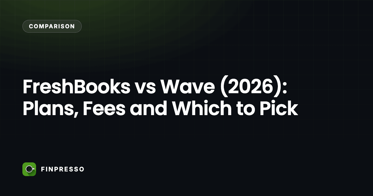 FreshBooks vs Wave (2026): Plans, Fees and Which to Pick