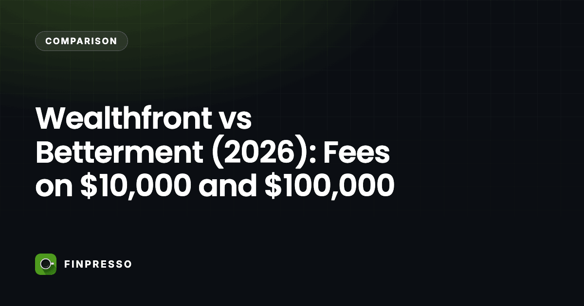 Wealthfront vs Betterment (2026): Fees on $10,000 and $100,000