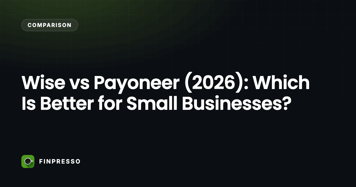 Wise vs Payoneer (2026): Which Is Better for Small Businesses?