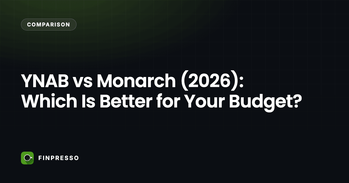 YNAB vs Monarch (2026): Which Is Better for Your Budget?